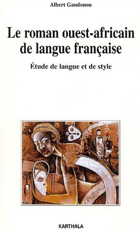 Le Roman ouest-africain de langue française