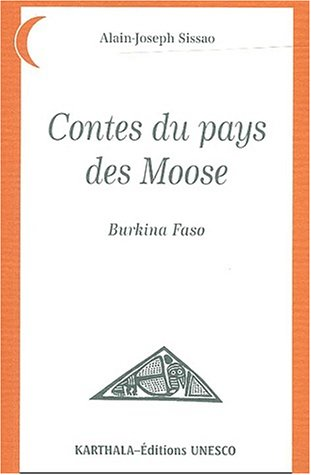 Contes du pays des Moose, Burkina Faso