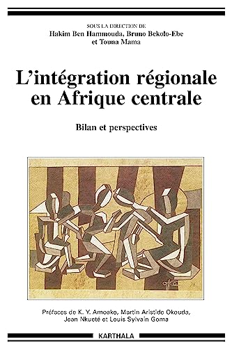 L'Intégration régionale en Afrique centrale