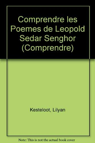 Comprendre les poèmes de Léopold Sédar Senghor
