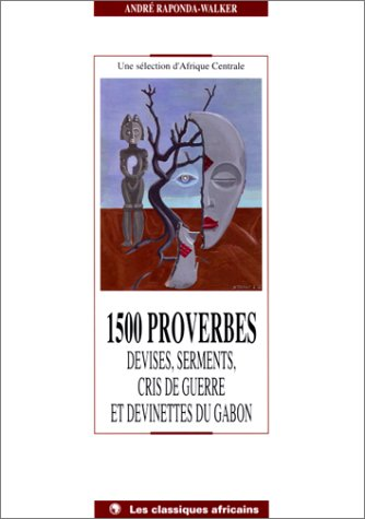 1500 proverbes devises serments, cris de guerre et devinettes du Gabon