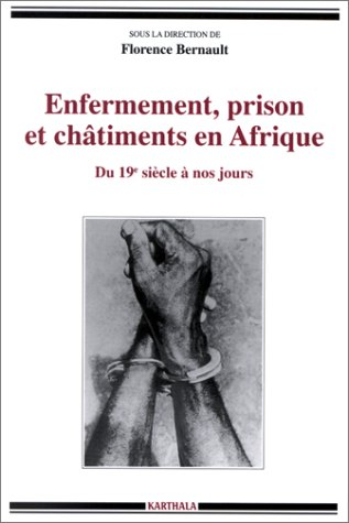 Enfermement, prisons et châtiments en Afrique du 19e siècle à nos jours