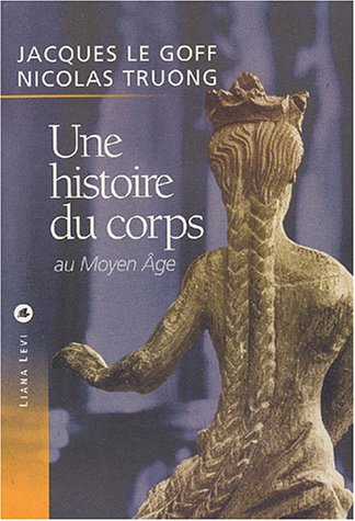 Une Histoire du corps au Moyen Age
