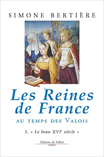 Les reines de France au temps des Valois