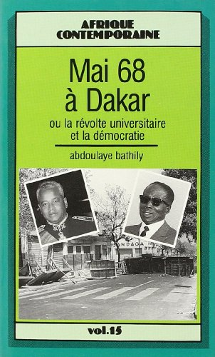 Mai 1968 à dakar ou la révolte africaine universitaire et la démocratie