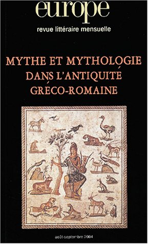 Europe. 904-905 : mythe et mythologie dans l'antiquité Gréco-Roamine
