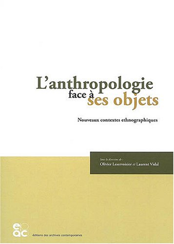 L'Anthropologie face à ses objets