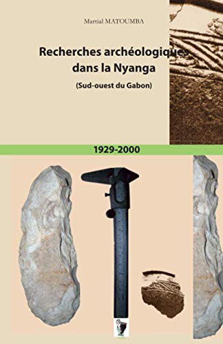 Recherches archéologiques dans la nyanga (sud-ouest du Gabon)