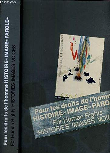 Pour les droits de l'homme Histoire(s) Images(s) Parole(s) ; For human rights Histories Images Voices